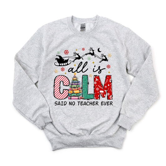All is calm, said no Teacher ever - DTF Transfer