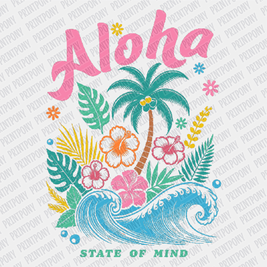 Aloha state of mind - DTF transfer - PrintPony