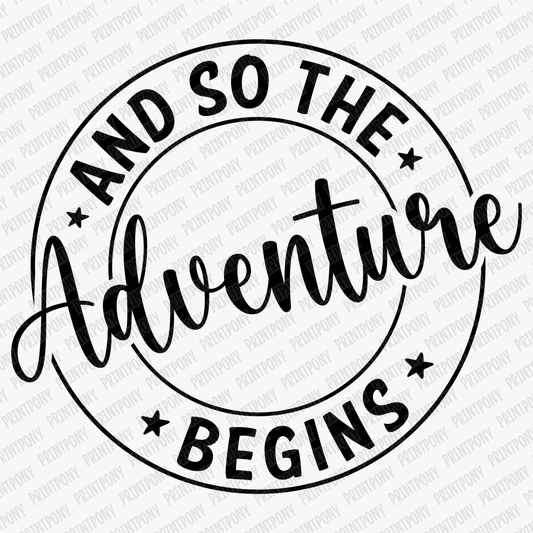 And so the Adventure Begins DTF Transfer - PrintPony®