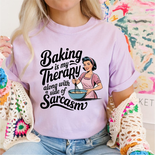 Baking is My Therapy Along with a Side of Sarcasm - DTF Transfer - PrintPony