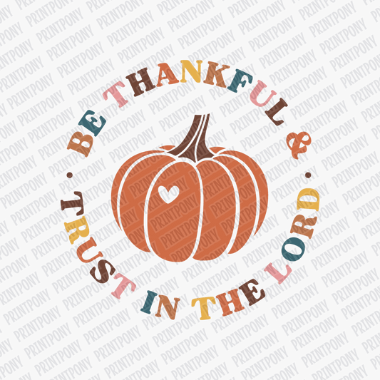 Be Thankful and Trust in the Lord - DTF Transfer - PrintPony™