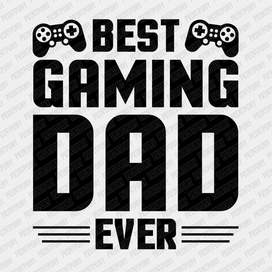 Best Gaming Dad Ever DTF Transfer - PrintPony®