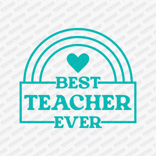 Best Teacher Ever DTF Transfer