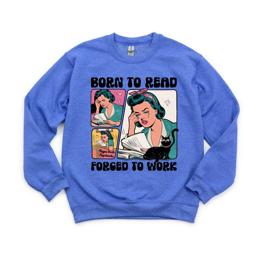 Born to Read, Forced to Work - DTF Transfer - PrintPony®