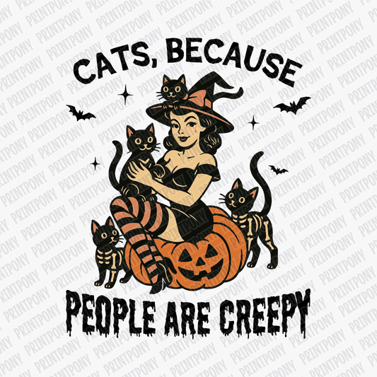 Cats, Because People Are Creepy DTF Transfer - PrintPony™