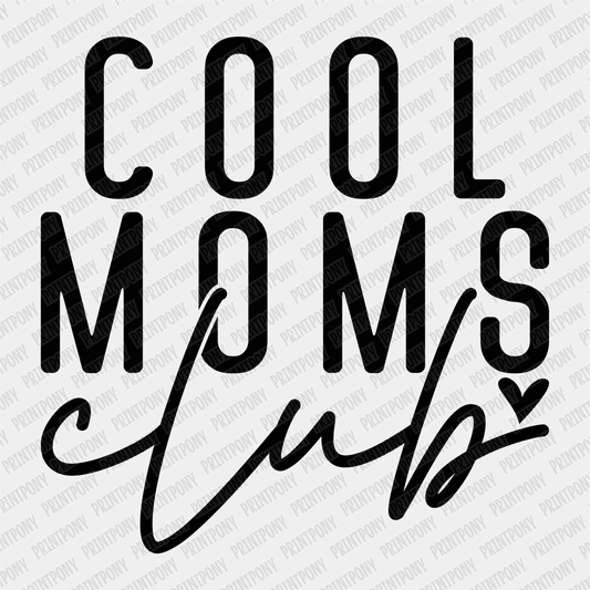 Cool Mom's Club DTF Transfer - PrintPony®