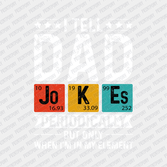 Dad Jokes Periodically DTF Transfer - PrintPony®