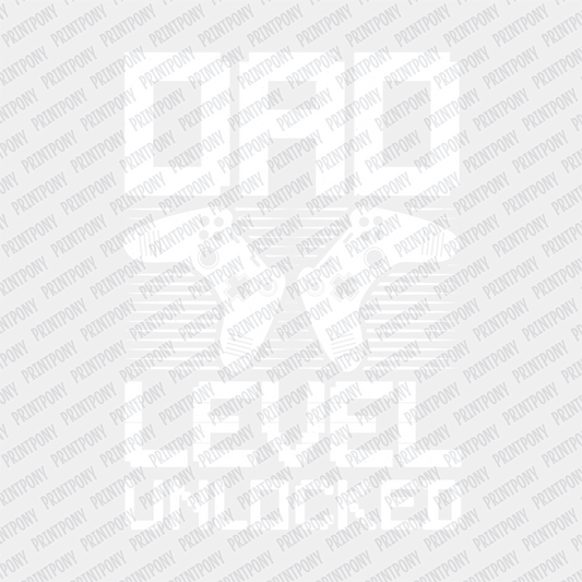 Dad Level Unlocked DTF Transfer - PrintPony®