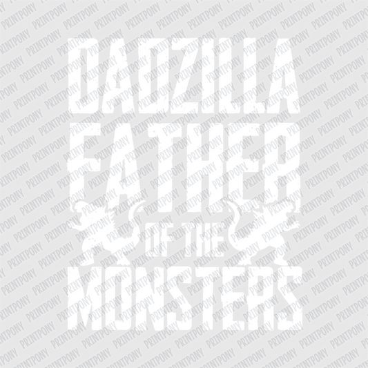 Dadzilla Father of the Monsters DTF Transfer - PrintPony®