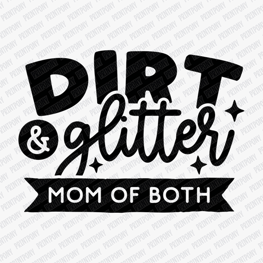Dirt & Glitter, Mom of Both DTF Transfer - PrintPony®