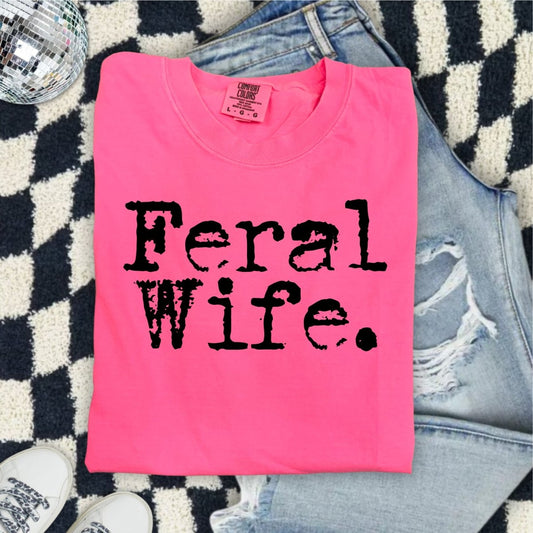 Feral Wife - DTF Transfer - PrintPony