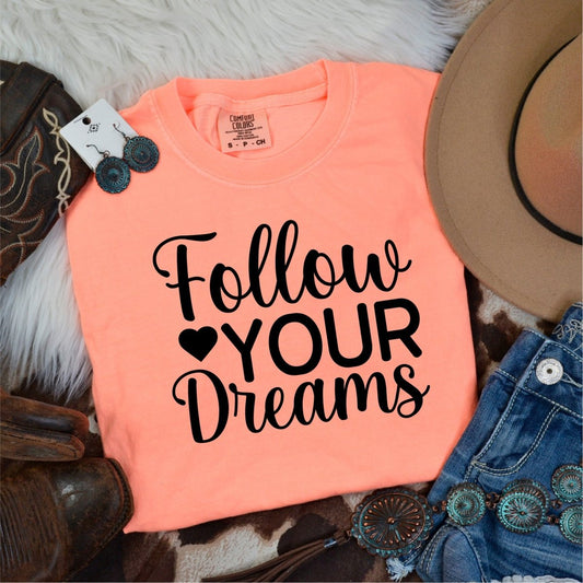 Follow Your Dreams DTF transfer - PrintPony