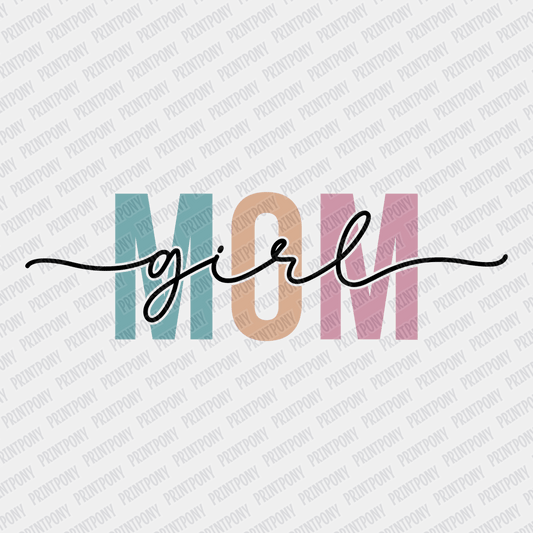 Girl Mom DTF Transfer - PrintPony®
