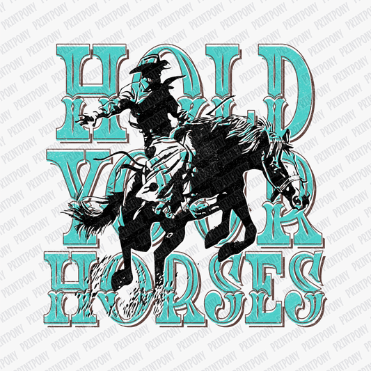Hold Your Horses DTF Transfer - PrintPony™