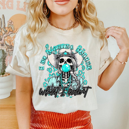 I do a Thing Called What I Want DTF transfer - PrintPony®