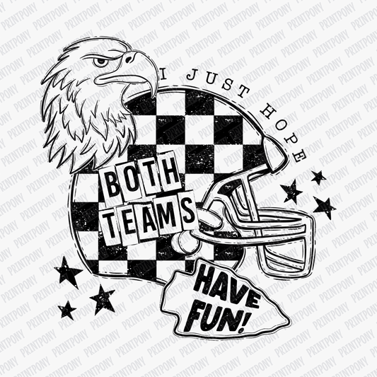 I Just Hope Both Teams to Have Fun DTF Transfer - PrintPony™