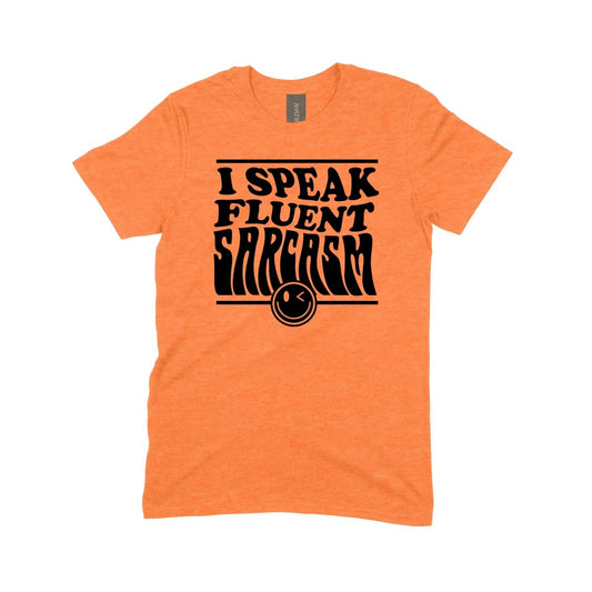 I Speak Fluent Sarcasm - DTF Transfer - PrintPony