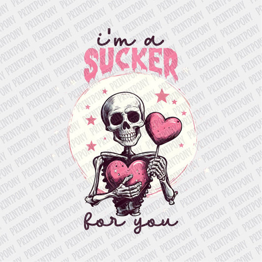 I'm a Sucker for You DTF Transfer - PrintPony