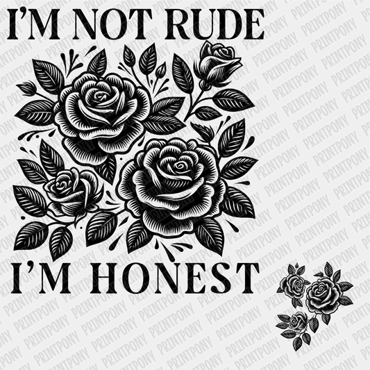 I'm Not Rude, I'm Honest (with sleeve design) DTF Transfer - PrintPony