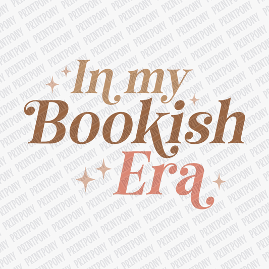 In My Bookish Era - DTF Transfer - PrintPony™
