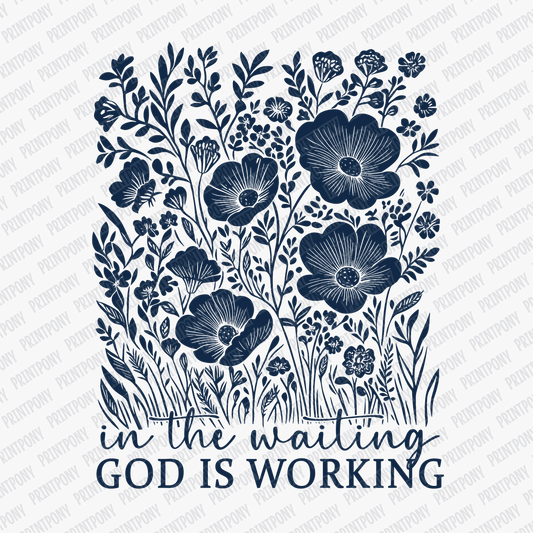 In The Waiting, God Is Working (Navy) - DTF Transfer - PrintPony®