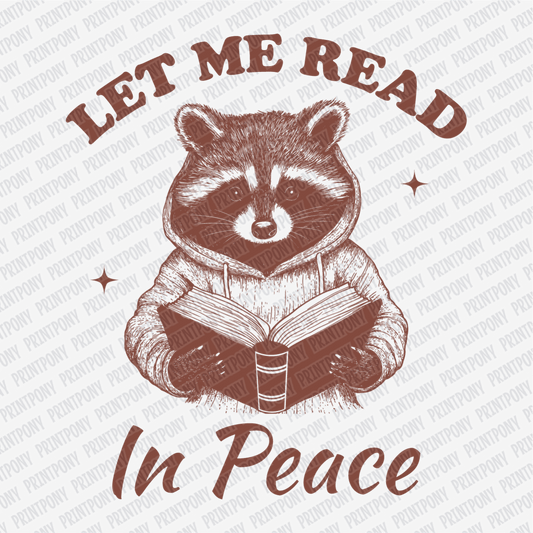 Let Me Read In Peace - DTF Transfer - PrintPony®