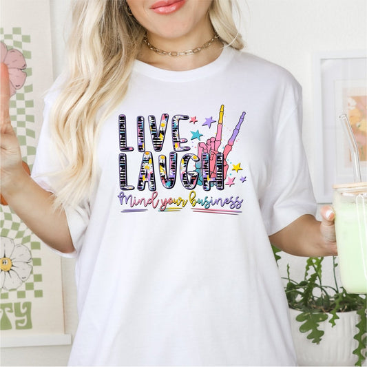 Live, Laugh, Mind Your Business DTF Transfer - PrintPony
