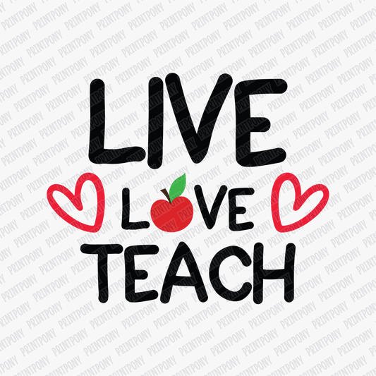 Live, Love, Teach DTF Transfer - PrintPony™
