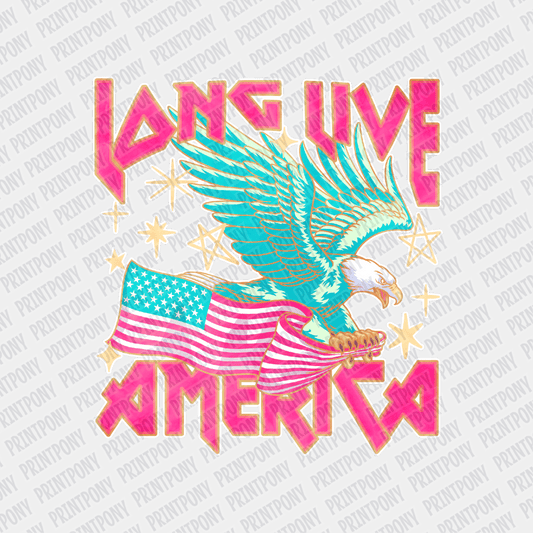 Long Live America Patriotic DTF Transfer  Ready to Press - PrintPony