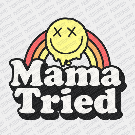 Mama Tried vintage design - Ready to Press DTF Transfer - PrintPony