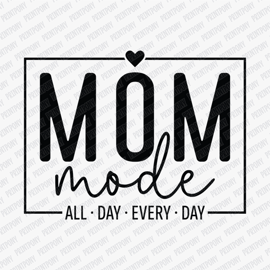Mom Mode DTF Transfer - PrintPony®