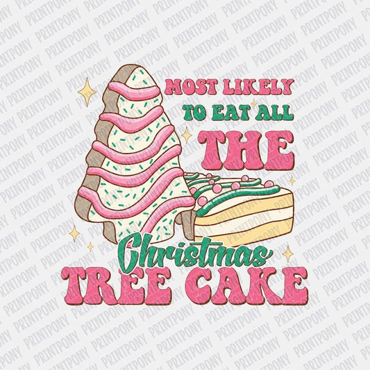 Most Likely to Eat all the Christmas Tree Cake DTF transfer - PrintPony®