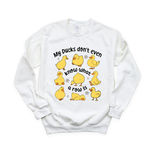 My Ducks don't even Know What a Row Is - DTF Transfer