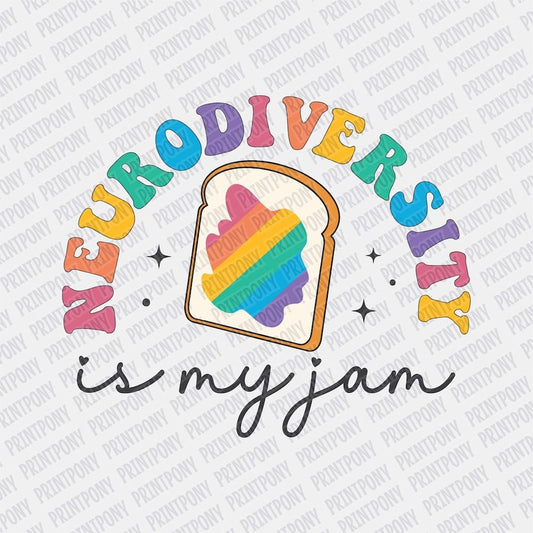 Neurodiversity is my Jam DTF Transfer - PrintPony