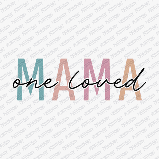 One Loved Mama DTF Transfer - PrintPony®
