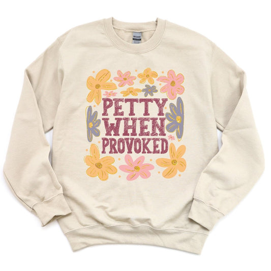 Petty When Provoked DTF Transfer - Ready to Press - PrintPony®