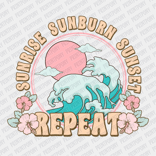 Sunrise, Sunburn, Sunset, Repeat - DTF transfer - PrintPony