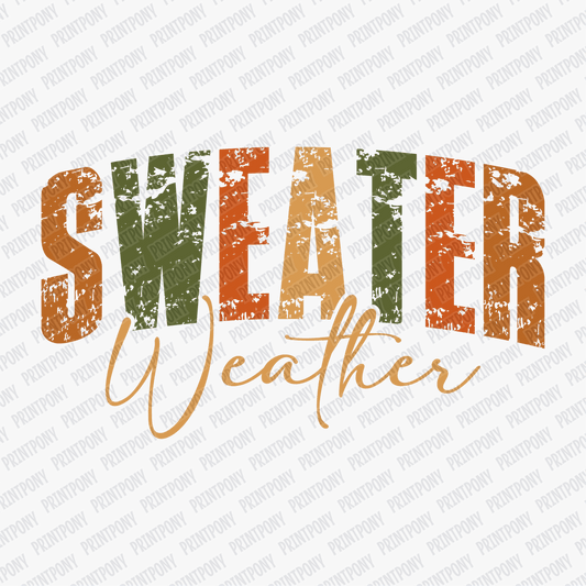 Sweater Weather - DTF Transfer - PrintPony™