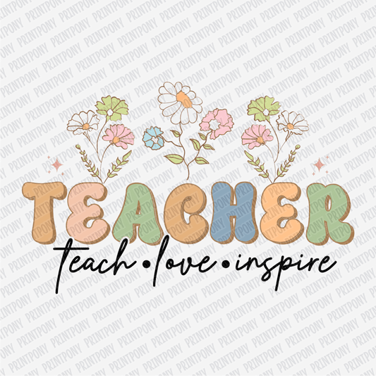 Teacher - Teach, Love, Inspire Floral DTF Transfer - PrintPony®