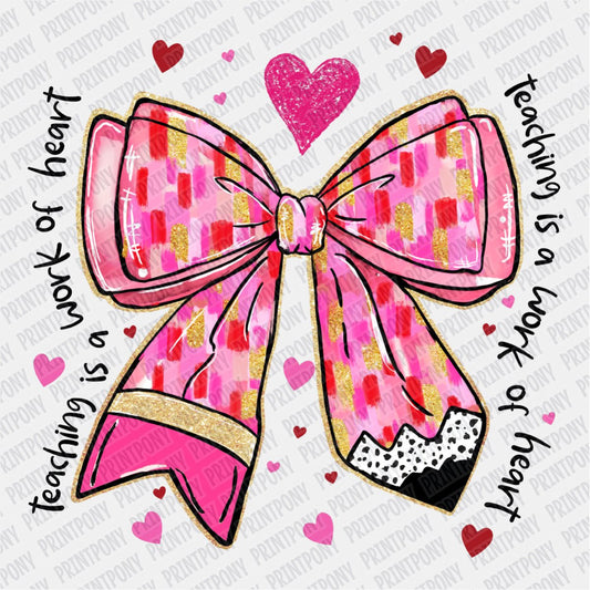 Teaching is a Work of Heart Coquette Ribbon DTF Transfer - PrintPony
