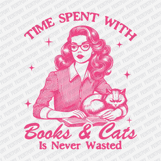 Time Spent With Books & Cats Is Never Wasted - DTF Transfer - PrintPony®