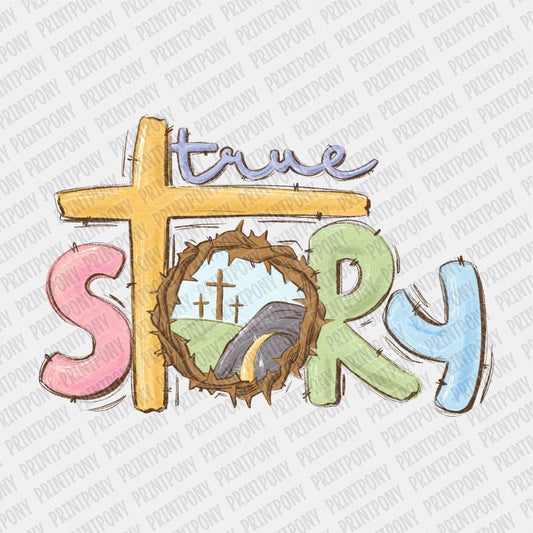 True Story - DTF Transfer - PrintPony®