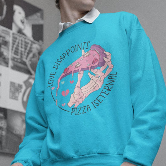 Love Disappoints, Pizza is Eternal- Ready to Press DTF Transfer - Print Pony