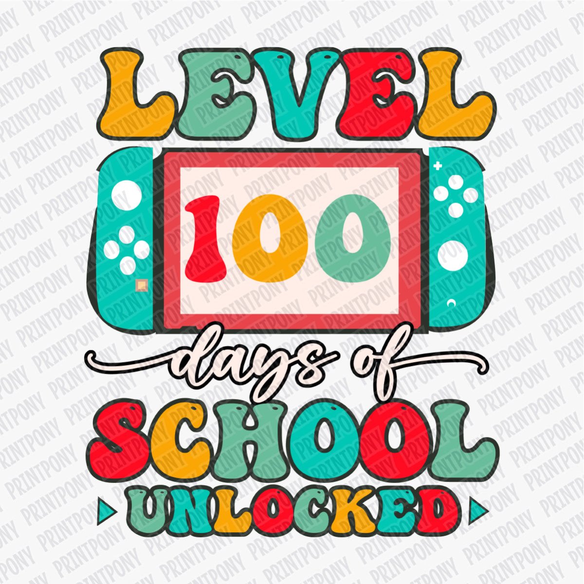 100 Days of School Level Unlocked DTF Transfer - PrintPony