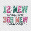 12 New Chapters 365 New Chances Faux Glitter DTF Transfer - Print Pony™