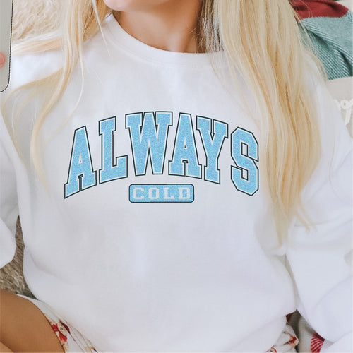 Always Cold - DTF Transfer