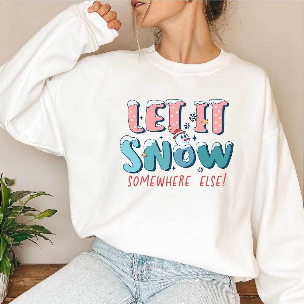 Let it Snow, Somewhere Else!