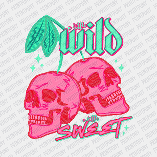 A Little Wild and a Little Sweet DTF transfer - PrintPony