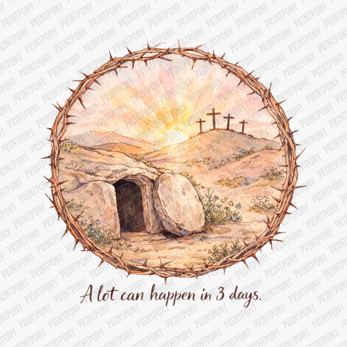 A Lot Can Happen in 3 Days DTF Transfer - PrintPony