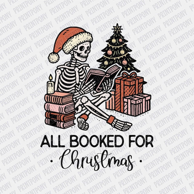 All Booked for Christmas Skeleton DTF Transfer - Print Pony‚Ñ¢